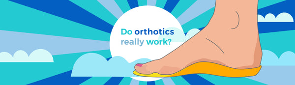 Your FAQ answered: do orthotics really work?